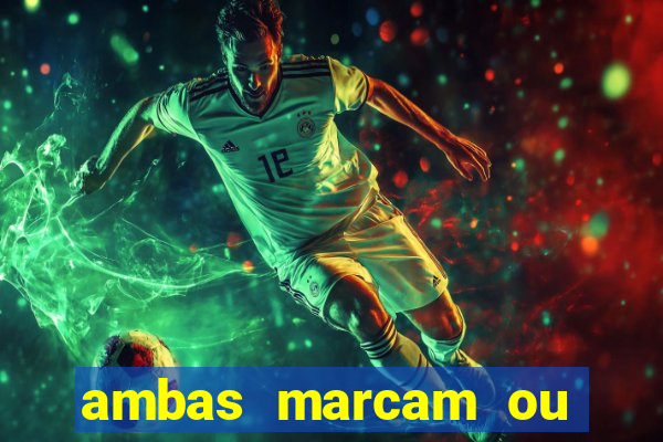 ambas marcam ou mais de 2.5 bet365